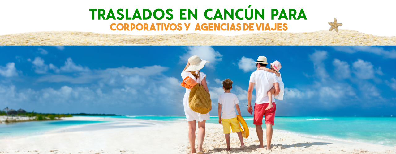 Cancun Transfer para Corporativos y Agencias de Viajes